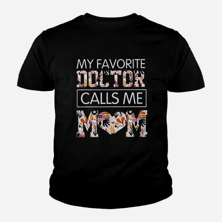 My Favorite Doctor Call Me Mom Youth T-shirt