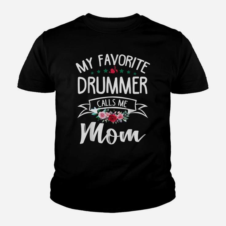 My Favorite Drummer Calls Me Mom Flowers Mothers Day Gift Youth T-shirt