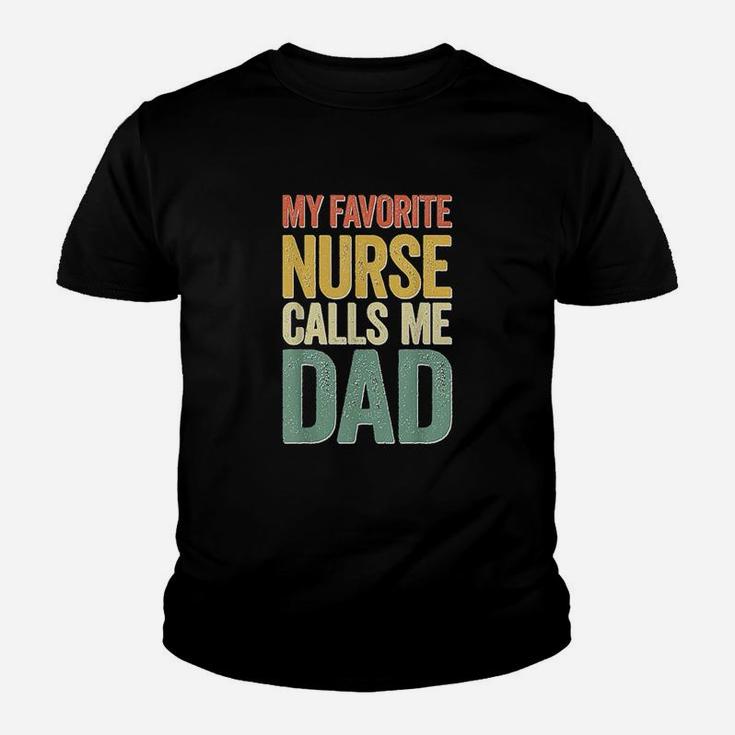 My Favorite Nurse Calls Me Dad Fathers Day Youth T-shirt