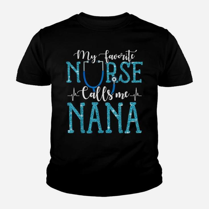 My Favorite Nurse Calls Me Nana Mothers Day Grandma Youth T-shirt