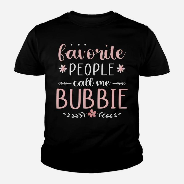My Favorite People Call Me Bubbie Xmas Or Birthday Youth T-shirt