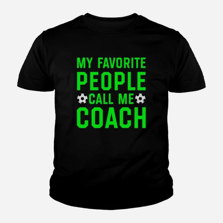 My Favorite People Call Me Coach Shirt Soccer Players Gifts Youth T-shirt