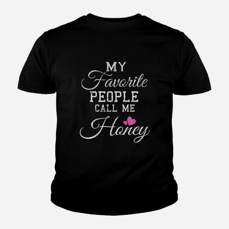 My Favorite People Call Me Honey Youth T-shirt