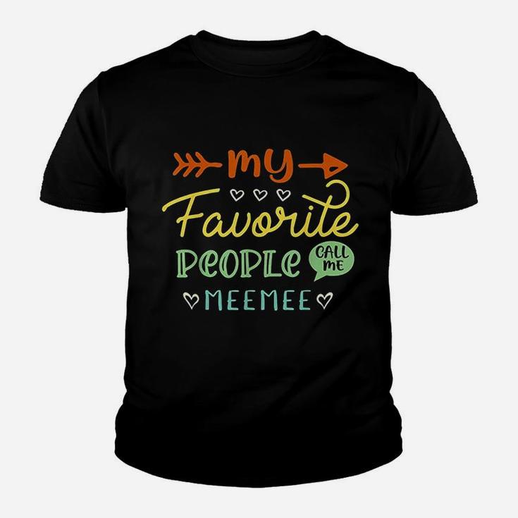 My Favorite People Call Me Meemee Youth T-shirt