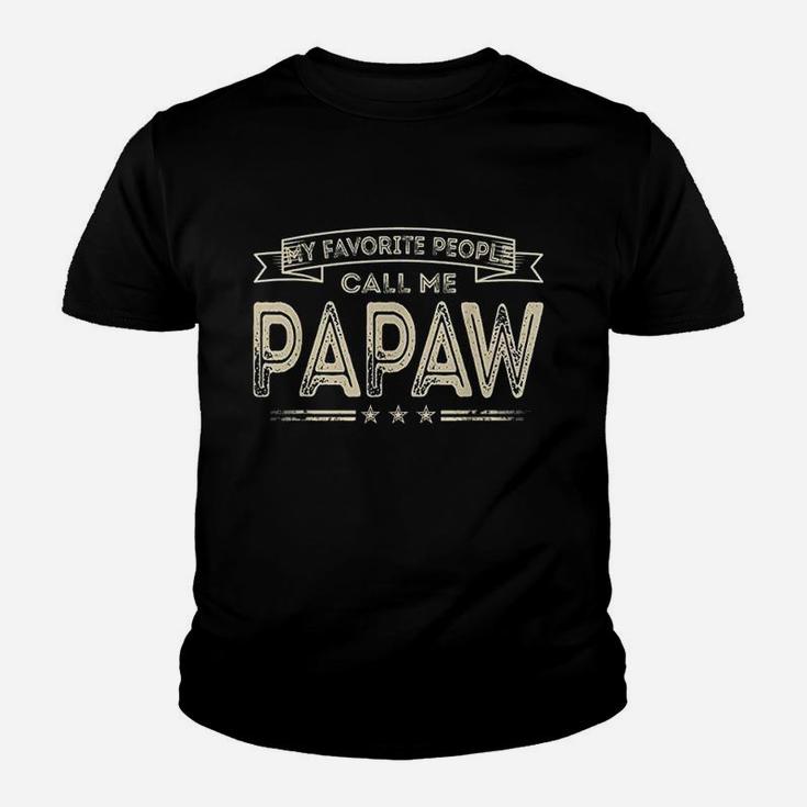 My Favorite People Call Me Papaw Funny Dad Grandpa Gifts Youth T-shirt