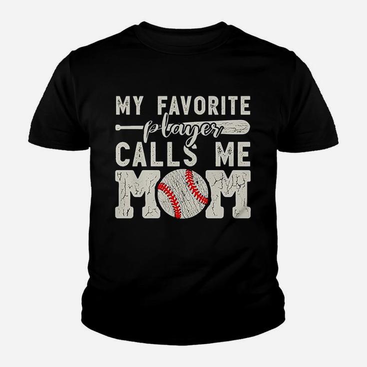 My Favorite Player Calls Me Mom Baseball Cheer Boy Mother Youth T-shirt