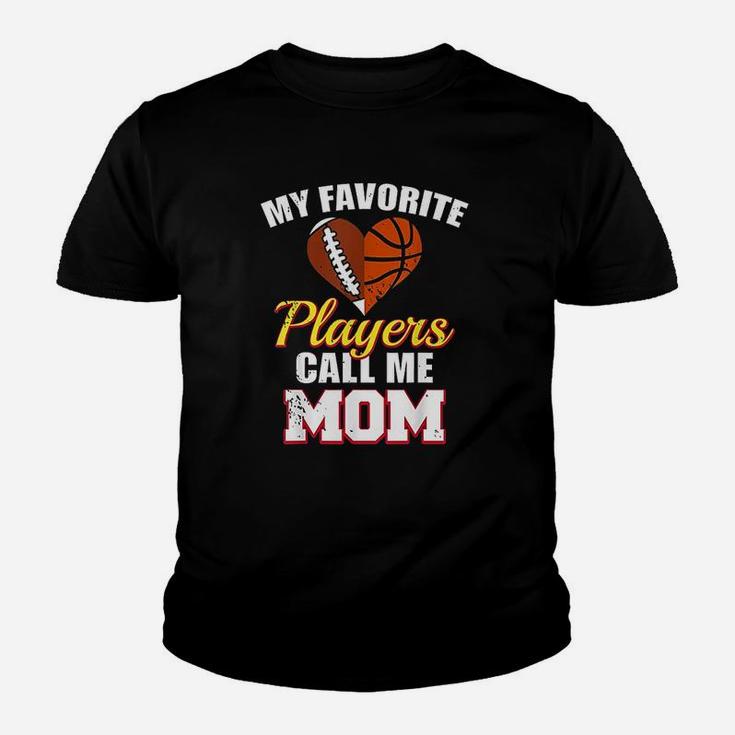 My Favorite Players Call Me Mom Football Basketball Mom Youth T-shirt