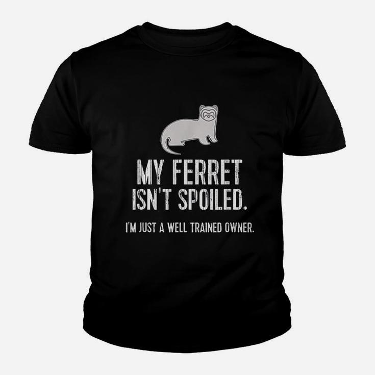 My Ferret Is Not Spoiled Youth T-shirt