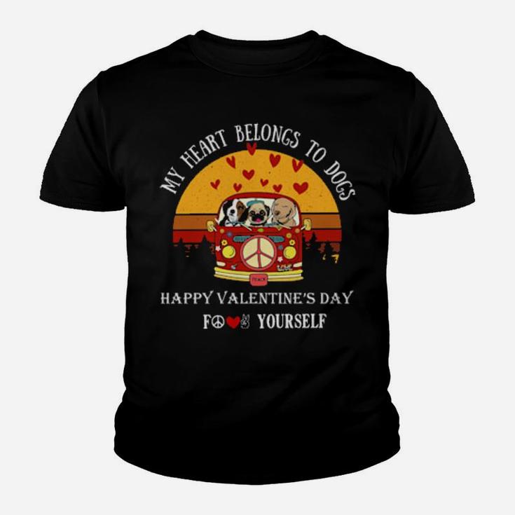 My Heart Belong To Dogs Happy Valentines Day For Love Peace Yourself Vintage Youth T-shirt