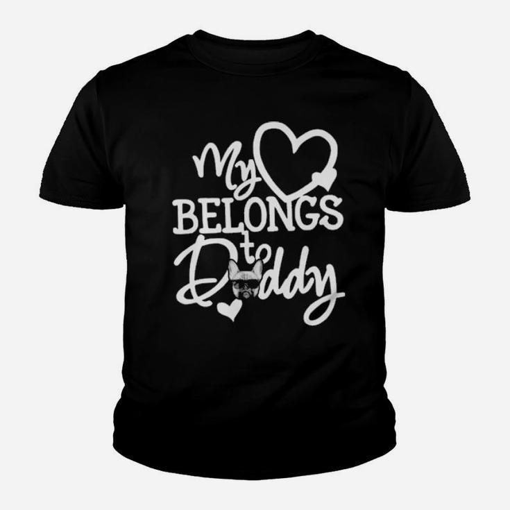 My Heart Belongs To Daddy Valentines Frenchie Dog Youth T-shirt