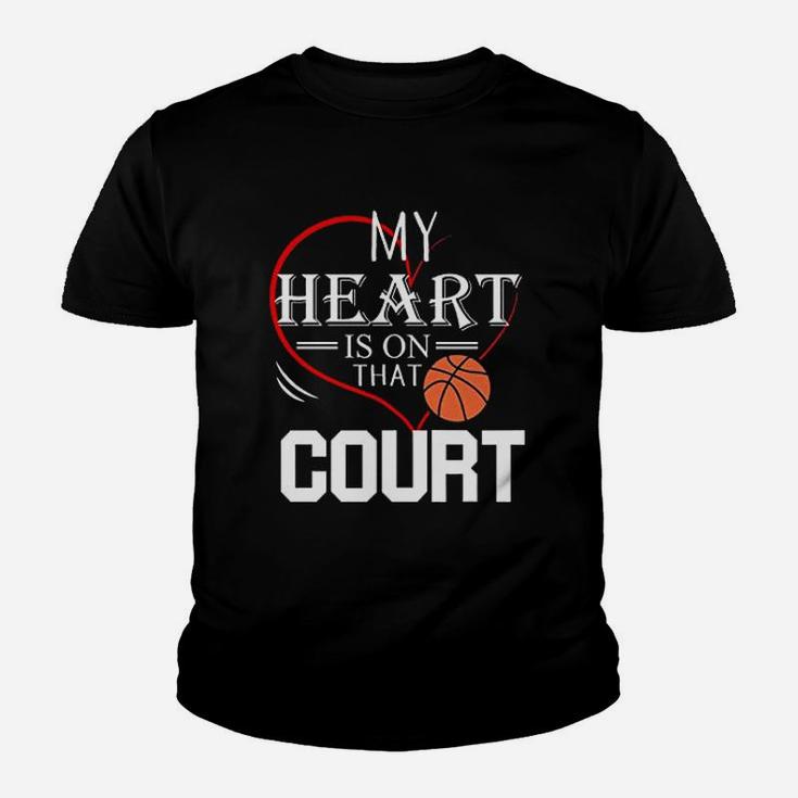 My Heart Is On That Court Basketball Youth T-shirt