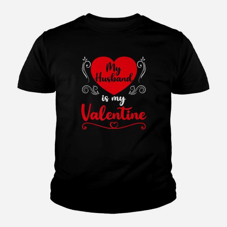My Husband Is My Valentine Youth T-shirt
