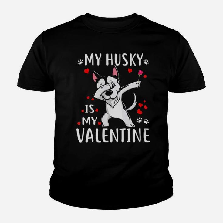My Husky Is My Valentine  Dog Lover Couple  Gift Youth T-shirt