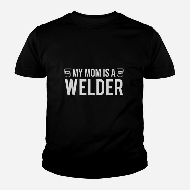 My Mom Is A Welder Youth T-shirt