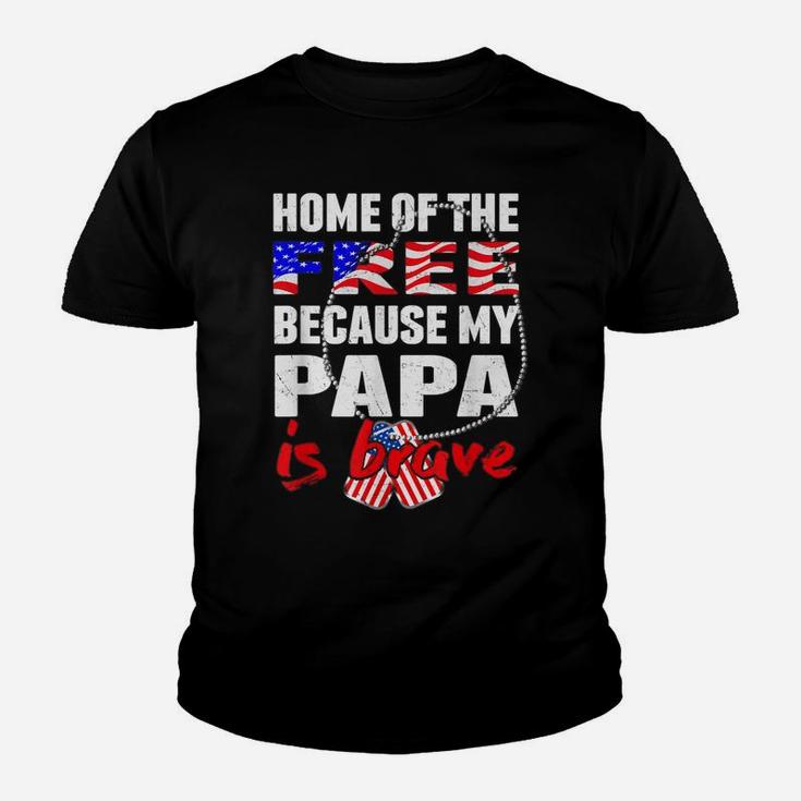 My Papa Is Brave Home Of The Free Proud Army Grandchild Gift Youth T-shirt