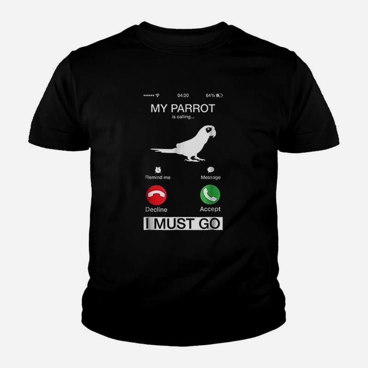 My Parrot Is Calling And I Must Go Funny Phone Screen Youth T-shirt