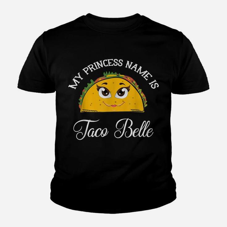 My Princess Name Is Taco Belle - Funny Pun Cinco De Mayo Youth T-shirt