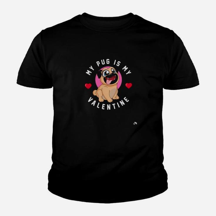 My Pug Is My Valentine Valentines Day Cute Dog Youth T-shirt
