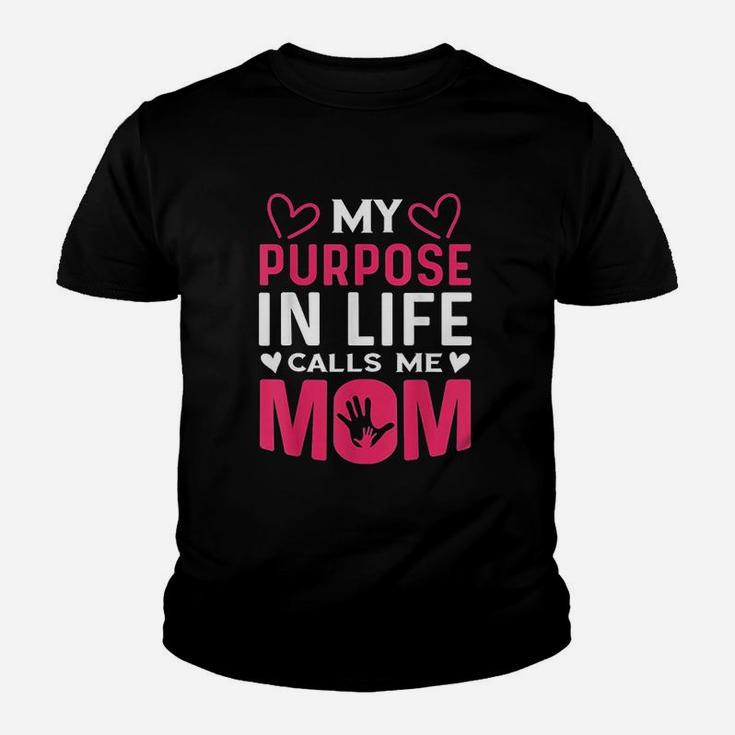 My Purpose In Life Calls Me Mom Youth T-shirt
