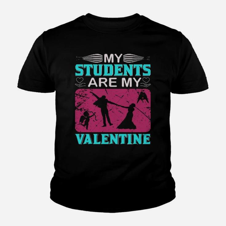 My Students Are My Valentine Youth T-shirt