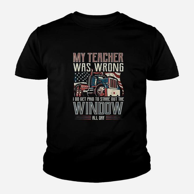 My Teacher Was Wrong I Do Get Paid Funny Truck Driver Youth T-shirt