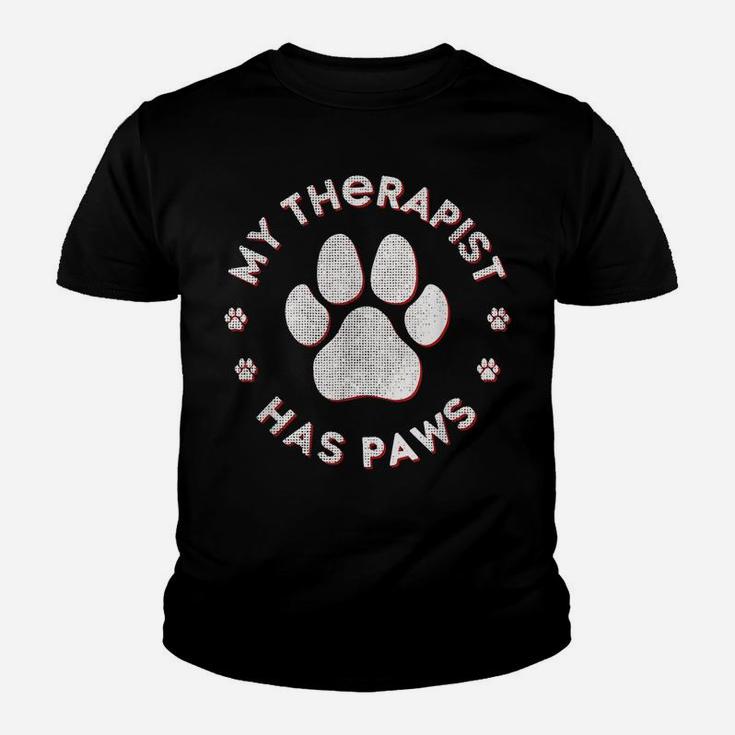 My Therapist Has Paws Funny Animals Saying Dog - Cat Youth T-shirt