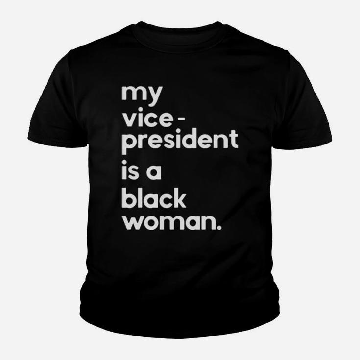 My Vice President Is A Black Woman Youth T-shirt
