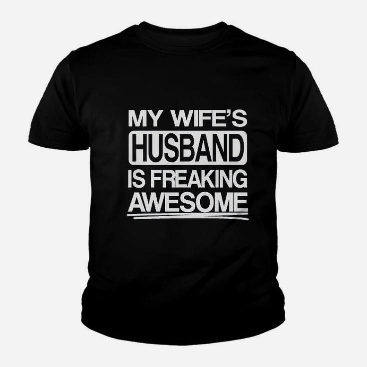 My Wifes Husband Is Freaking Awesome Youth T-shirt