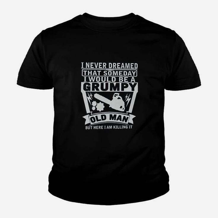 Never Dreamed Someday Would Be A Grumpy Old Man Youth T-shirt