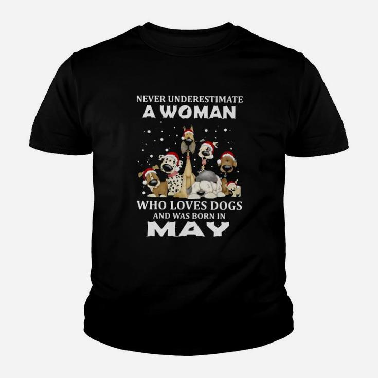 Never Underestimate A Woman Who Loves Dogs And Was Born In May Youth T-shirt