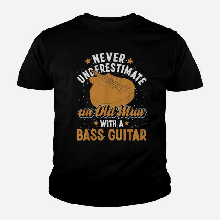 Never Underestimate An Old Man With A Bass Guitar Youth T-shirt