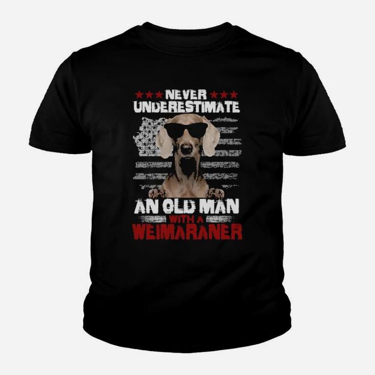 Never Underestimate An Old Man With A Weimaraner Youth T-shirt