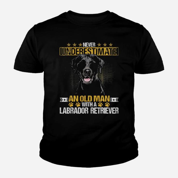 Never Underestimate An Old Man With Tee A Labrador Retriever Youth T-shirt