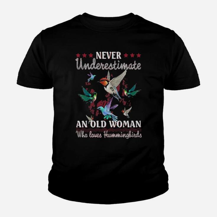 Never Underestimate An Old Woman Who Loves Hummingbirds Youth T-shirt