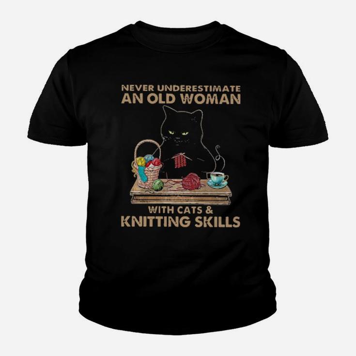 Never Underestimate An Old Woman With Cats And Knitting Skills Youth T-shirt