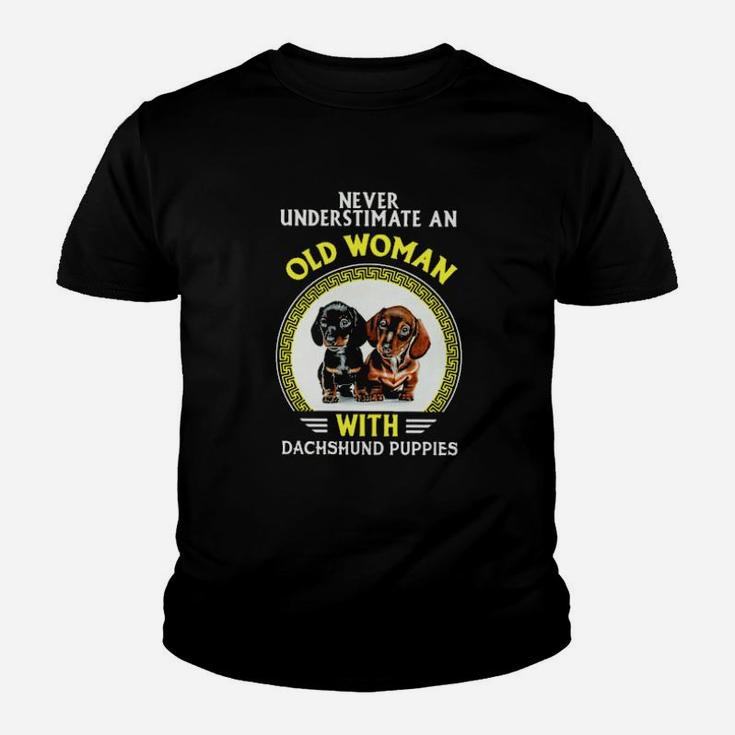 Never Underestimate An Old Woman With Dachshund Puppies Youth T-shirt