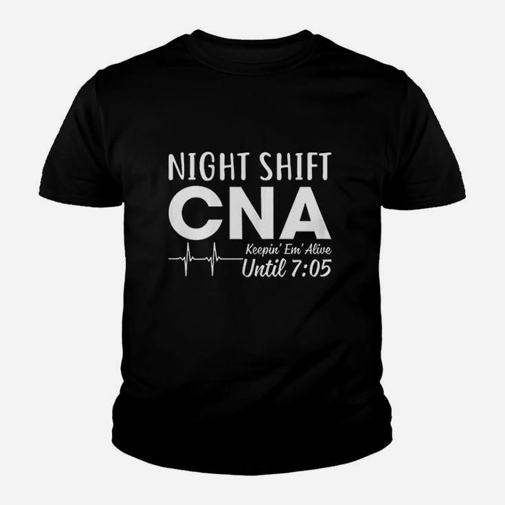 Night Shift Cna Keeping Them Alive Until 705 Am Youth T-shirt