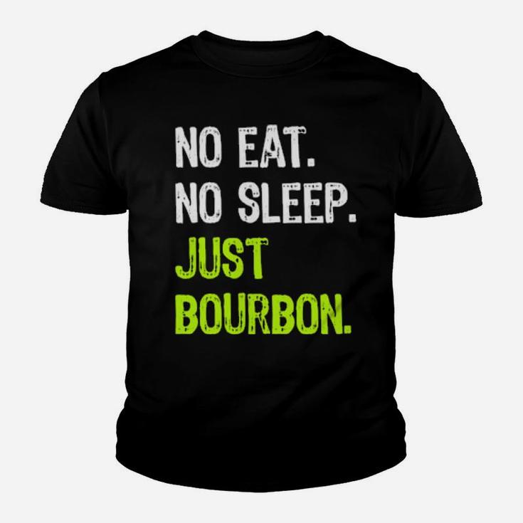 No Eat Sleep Just Bourbon Repeat Youth T-shirt