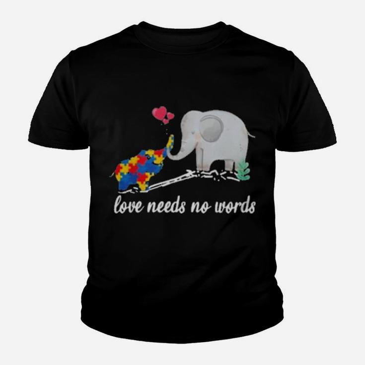 Non Verbal Autism Awareness Elephant Love Needs No Words Youth T-shirt