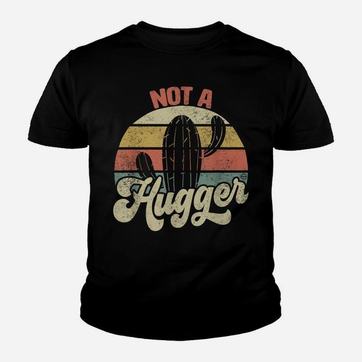 Not A Hugger Funny Vintage Sarcastic Cactus Retro Graphic Youth T-shirt