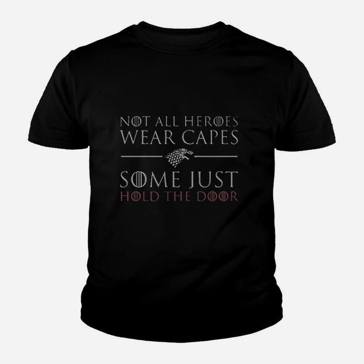 Not All Heroes Wear Capes Some Just Hold The Door Graphic Design Youth T-shirt