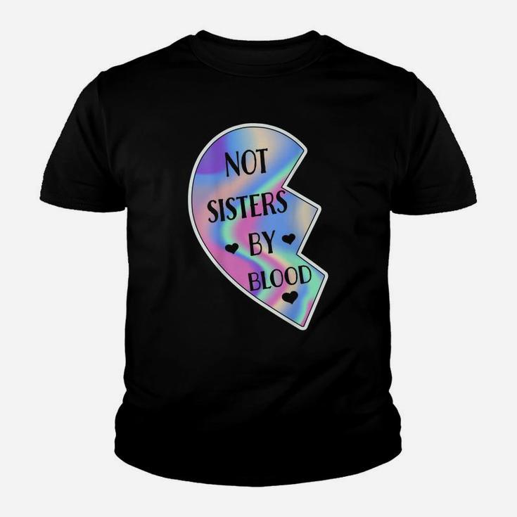 Not Sisters By Blood Friendship Best Friend Matching Hearts Youth T-shirt