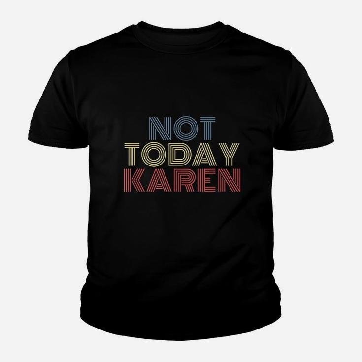 Not Today Karen Youth T-shirt