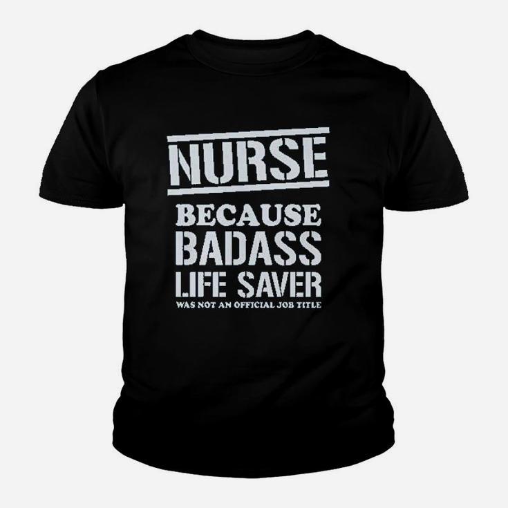 Nurse Badss Lifesaver Funny Gift For Nurse Youth T-shirt