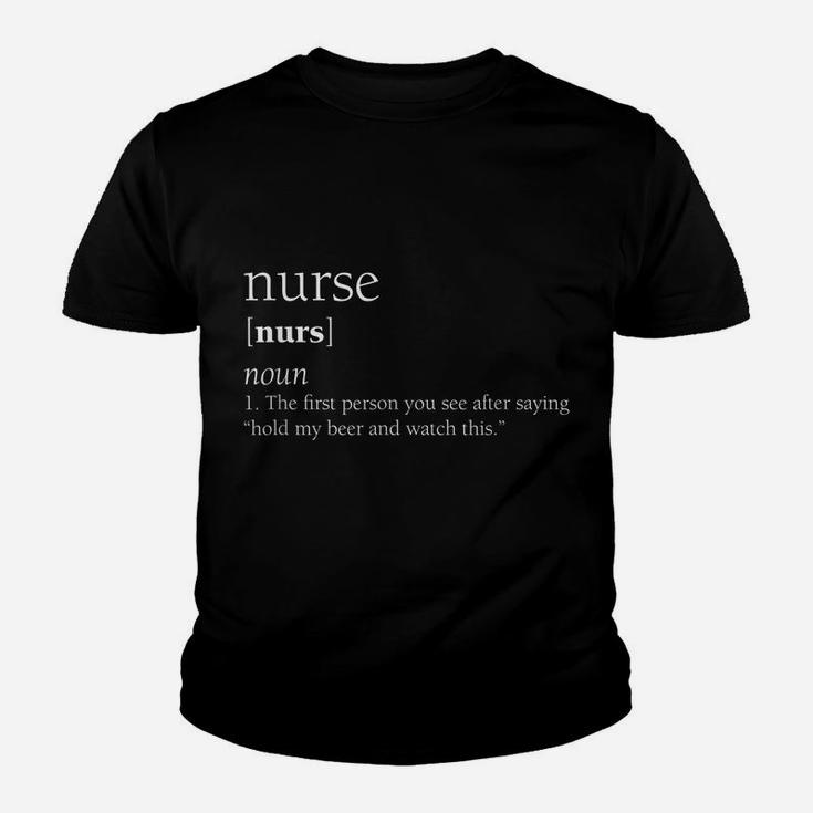 Nurse Definition Funny Hold My Beer Gift Youth T-shirt