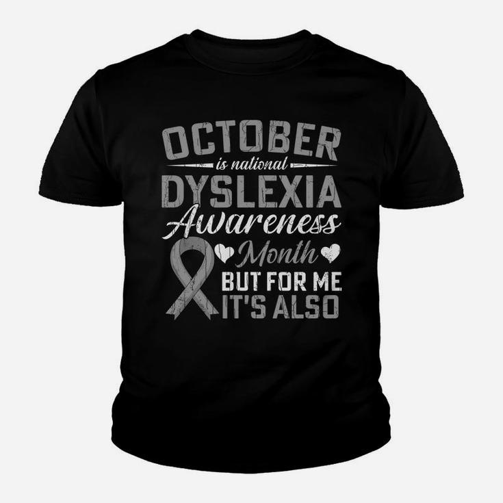 October Is National Dyslexia Awareness Month Funny Graphic Sweatshirt Youth T-shirt