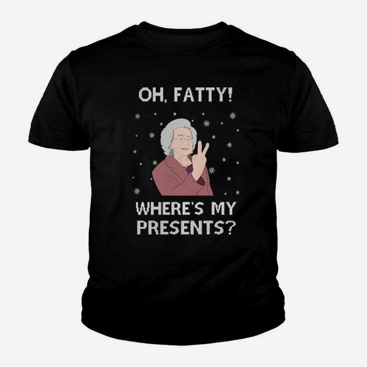 Oh Fatty Where Is My Presents Youth T-shirt