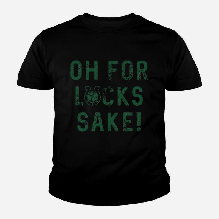Oh For Lucks Sake Youth T-shirt