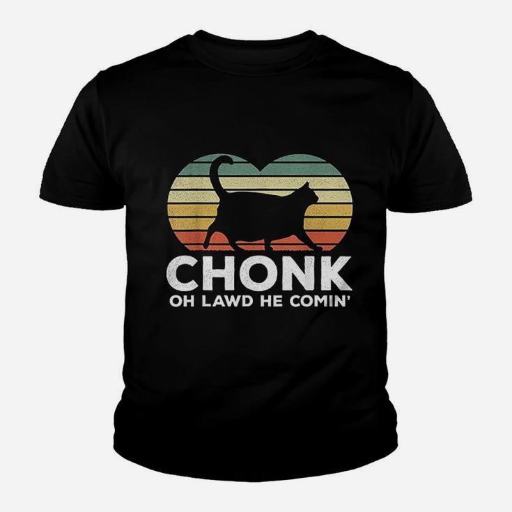 Oh Lawd He Comin Funny Chonk Cat Chunky Youth T-shirt