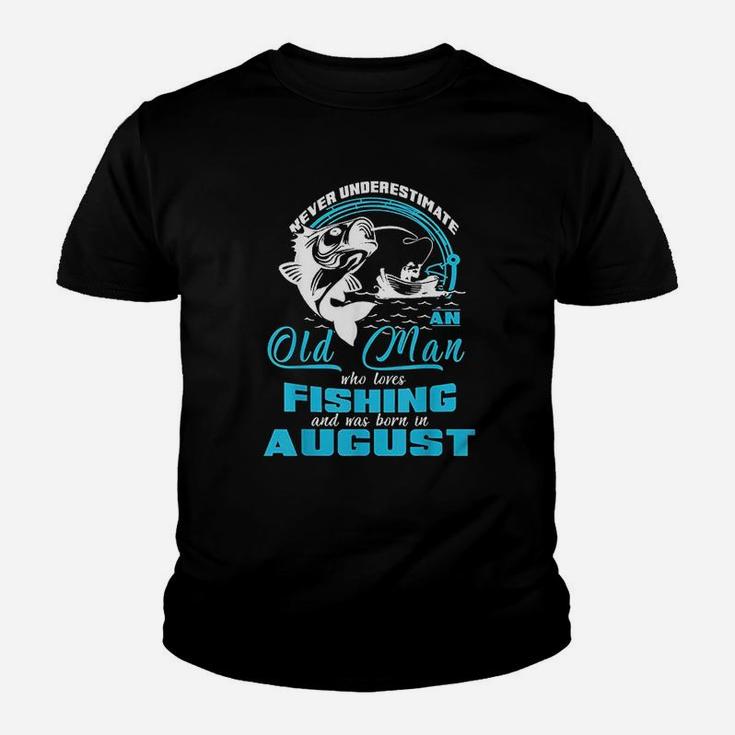 Old Man Who Loves Fishing And Was Born In August Youth T-shirt
